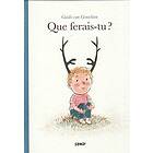 Que ferais-tu ?