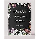 När går sorgen över?