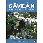 Säveån : livet är värd att leva