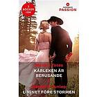 Kärleken är berusande ; Lugnet före stormen