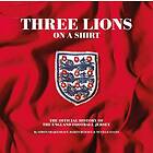 Three Lions On A Shirt (inbunden, eng)