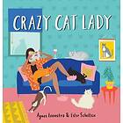 Crazy Cat Lady (inbunden, eng)