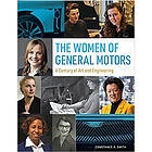The Women Of General Motors : A Century of Art & Engineering (inbunden, eng)