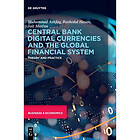 Central Bank Digital Currencies and the Global Financial System (inbunden, eng)