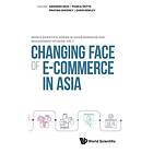 Changing Face Of E-commerce In Asia (inbunden, eng)