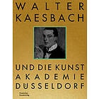 Walter Kaesbach und die Kunstakademie Düsseldorf