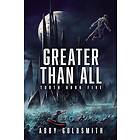 Greater Than All: A Dark Sci-Fi Epic Fantasy