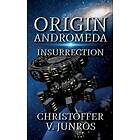 Origin Andromeda : Insurrection
