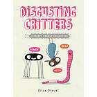 Disgusting Critters: A Creepy Crawly Collection