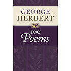 George Herbert: 100 Poems