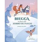 Biegga en busca del Zorro de Fuego