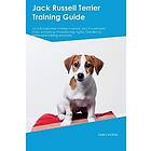 Jack Russell Terrier Training Guide Jack Russell Terrier Training Includes