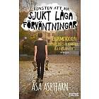 Konsten att ha sjukt låga förväntningar