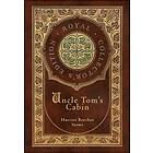 Uncle Tom's Cabin (Royal Collector's Edition) (Annotated) (Case Laminate Hardcov