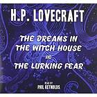 The Dreams in the Witch House & The Lurking Fear