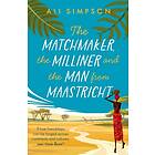 The Matchmaker, the Milliner and the Man from Maastricht