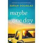Maybe One Day