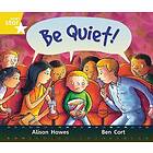 Rigby Star Guided Year 1: Yellow LEvel: Be Quiet! Pupil Book (single)