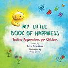 MY LITTLE BOOK OF HAPPINESS: Positive Affirmations for Children