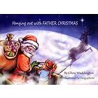 Hanging Out With Father Christmas