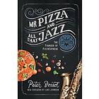 Mr Pizza and All That Jazz