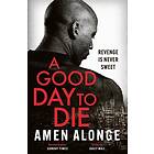 A Good Day to Die