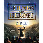 Friends and Heroes: Bible