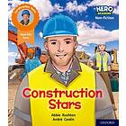 Hero Academy Non-fiction: Oxford Level 6, Orange Book Band: Construction Stars