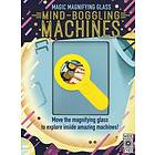 Magic Magnifying Glass: Mind-Boggling Machines