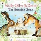 Molly, Olive and Dexter: The Guessing Game