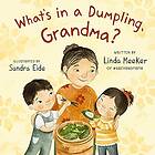 What's in a Dumpling, Grandma?