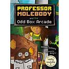 Professor Molebody and the Odd Box Arcade