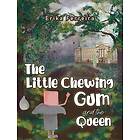 The Little Chewing Gum and the Queen