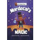 Mordecai's Magic