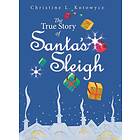 The True Story of Santa's Sleigh