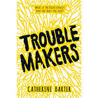 Troublemakers