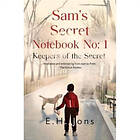 Sam's Secret Notebook No: 1 Keepers of the Secret