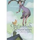 The Outlandish Adventures of Liberty Aimes