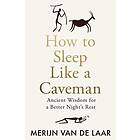 How to Sleep Like a Caveman