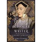 The Female Tudor Scholar and Writer