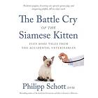 The Battle Cry Of The Siamese Kitten