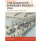 The Kamenets-Podolsky Pocket 1944