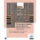 The Georgian Kingdom and Georgian Art ¿ Cultural Encounters in Anatolia in Medieval Period, Symposiu