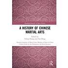 A History of Chinese Martial Arts