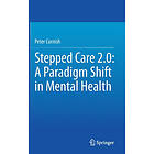 Stepped Care 2,0: A Paradigm Shift in Mental Health