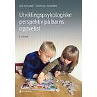 Utviklingspsykologiske perspektiv på barns oppvekst