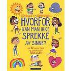 Hvorfor kan man ikke sprekke av sinne?
