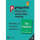 Pinpoint English Whole Class Reading Y5: The Explorer