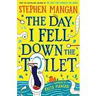 The Day I Fell Down the Toilet