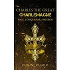 Charles The Great Charlemagne